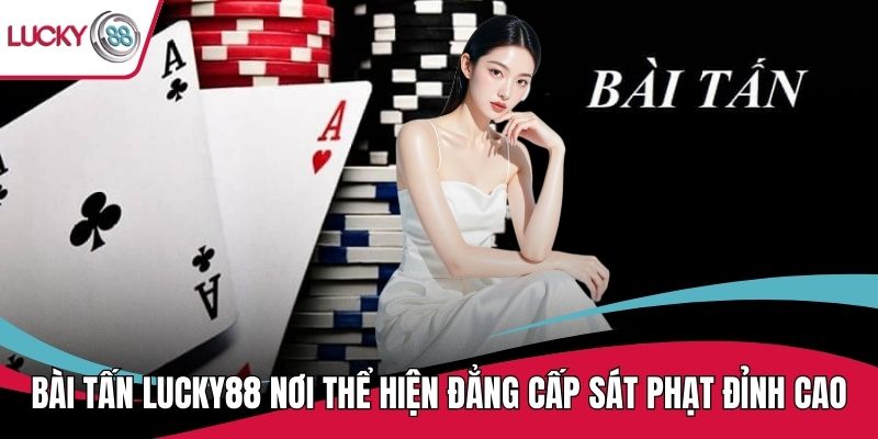 Bài tấn Lucky88